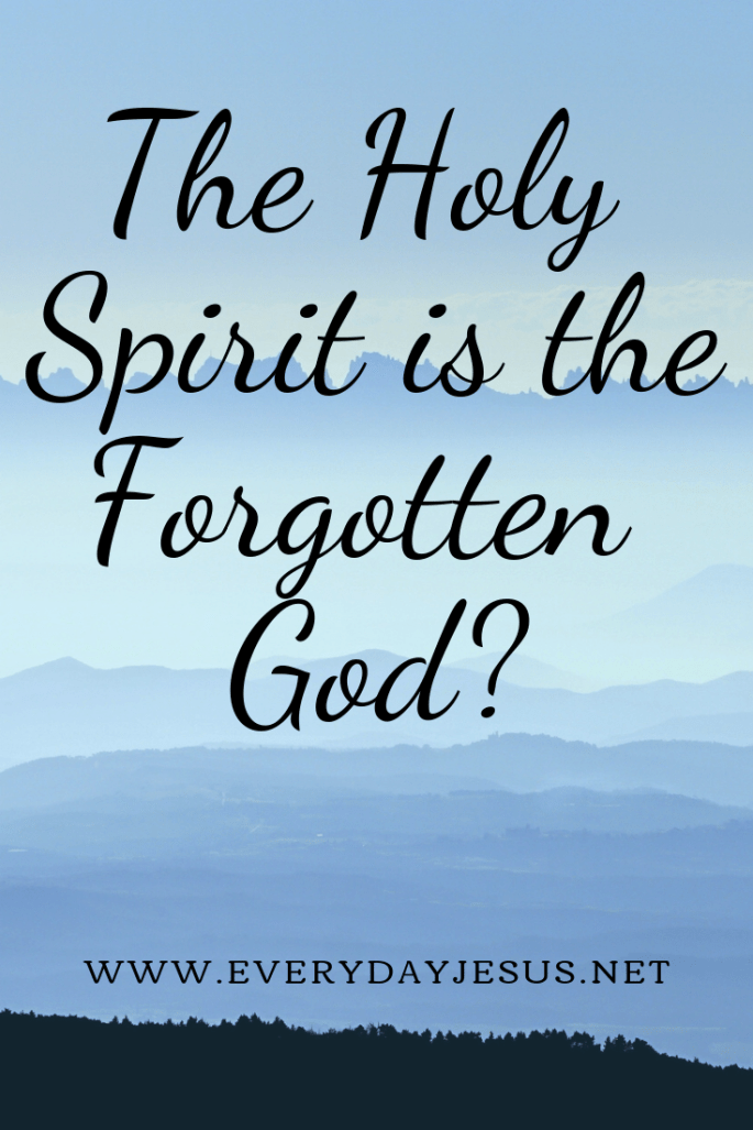 The Holy Spirit is the Forgotten God_