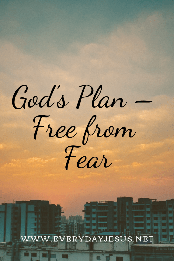 God’s Plan – Free from Fear