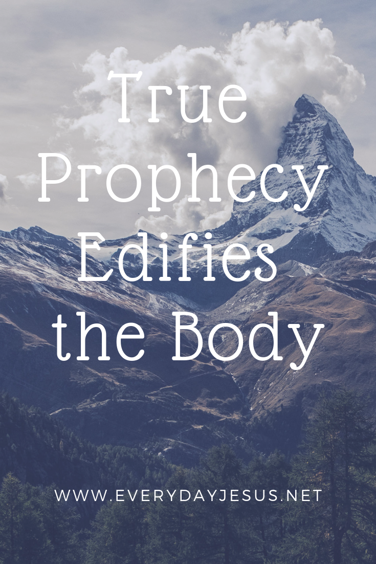 True Prophecy Edifies the Body