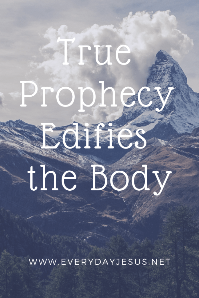 True Prophecy Edifies the Body